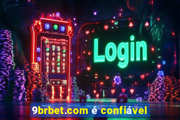 9brbet.com é confiável