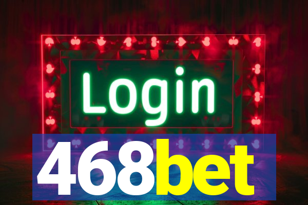 468bet