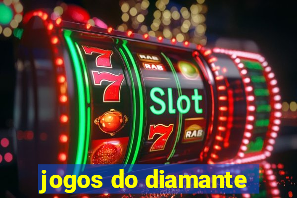 jogos do diamante