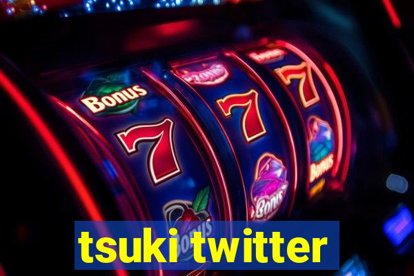 tsuki twitter