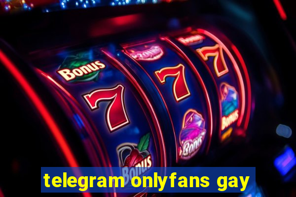 telegram onlyfans gay