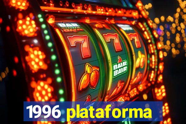 1996 plataforma