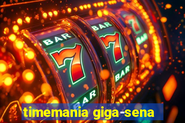 timemania giga-sena