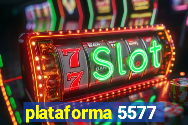 plataforma 5577