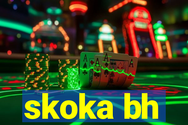 skoka bh