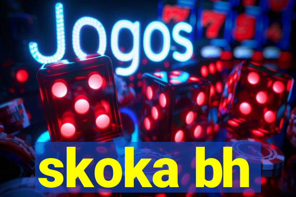 skoka bh