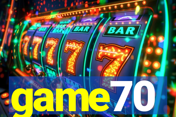 game70