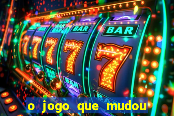 o jogo que mudou a hist贸ria torrent magnet