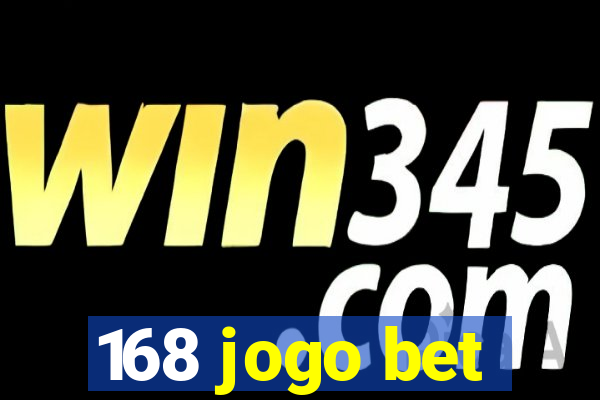 168 jogo bet