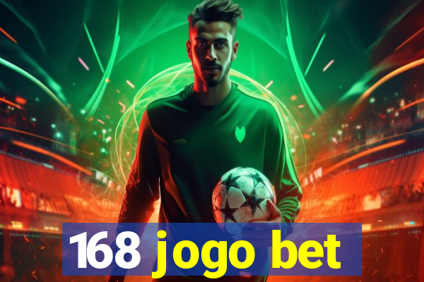 168 jogo bet