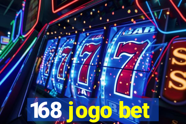 168 jogo bet