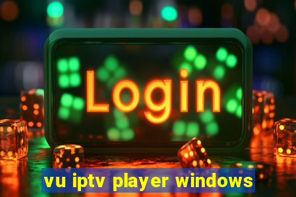 vu iptv player windows