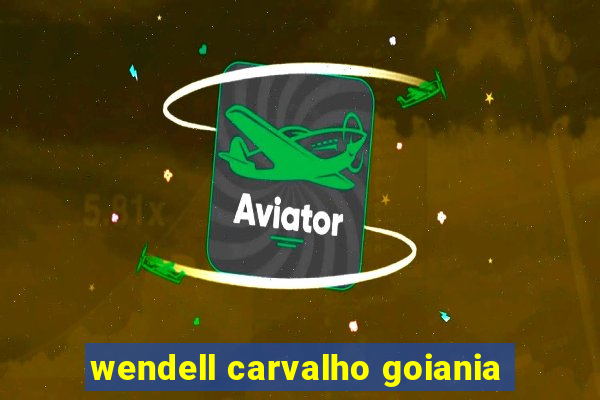 wendell carvalho goiania