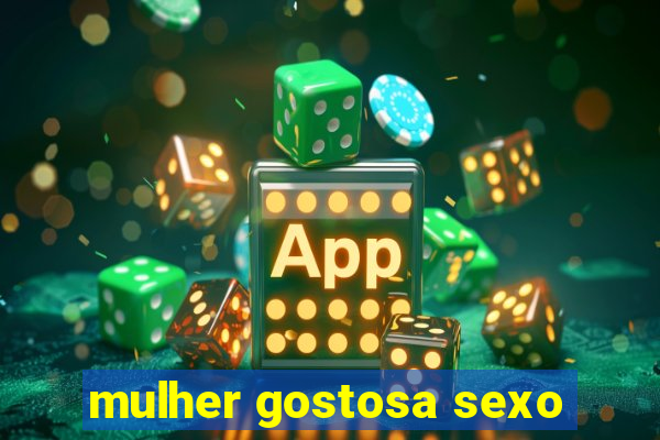 mulher gostosa sexo