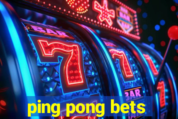 ping pong bets