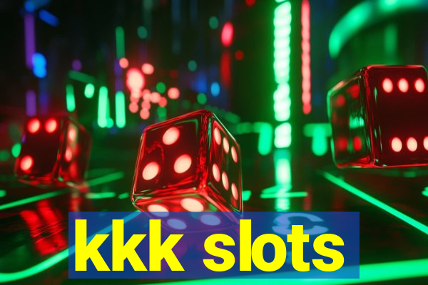kkk slots