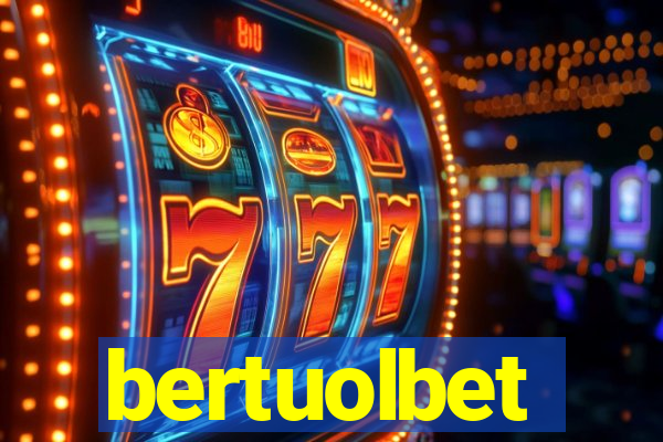 bertuolbet