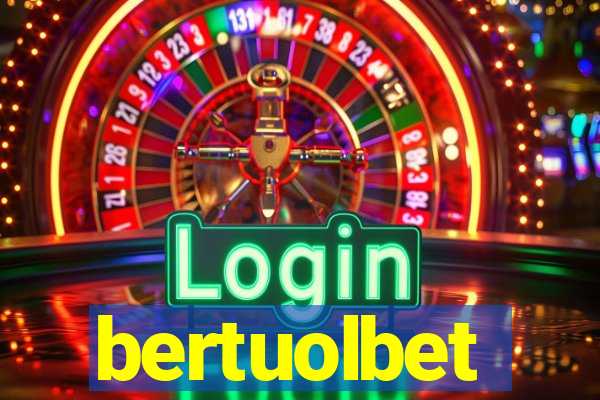 bertuolbet