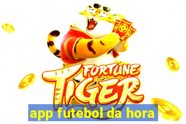 app futebol da hora