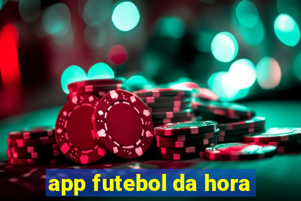 app futebol da hora