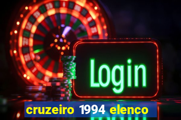 cruzeiro 1994 elenco