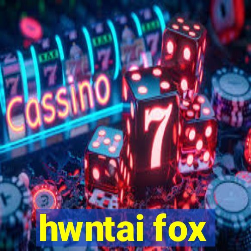 hwntai fox
