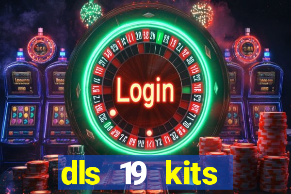 dls 19 kits barcelona 2019