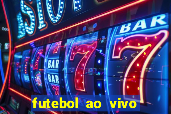 futebol ao vivo futebol muleke