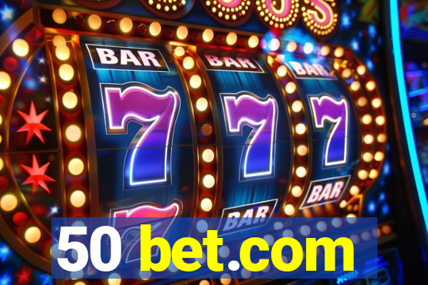 50 bet.com