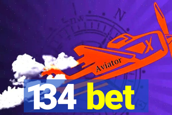 134 bet