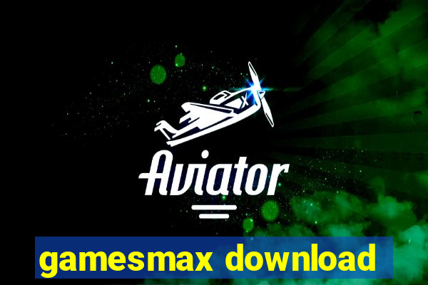 gamesmax download