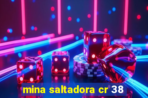 mina saltadora cr 38