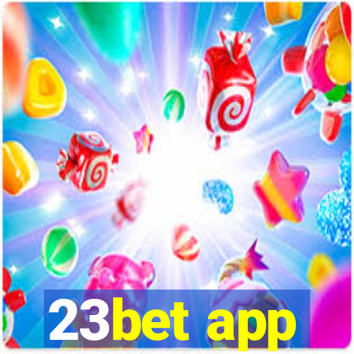 23bet app