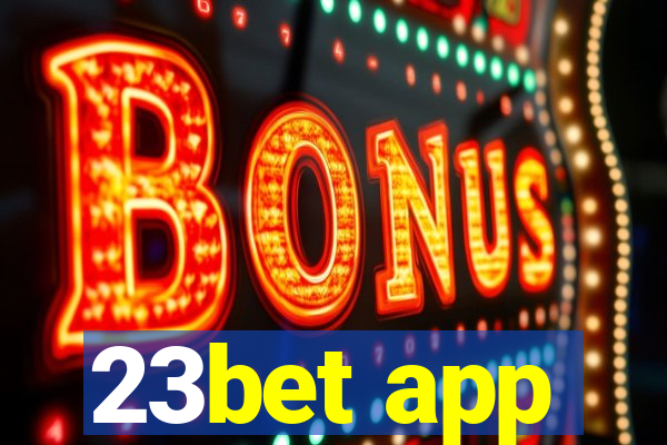 23bet app