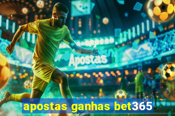apostas ganhas bet365