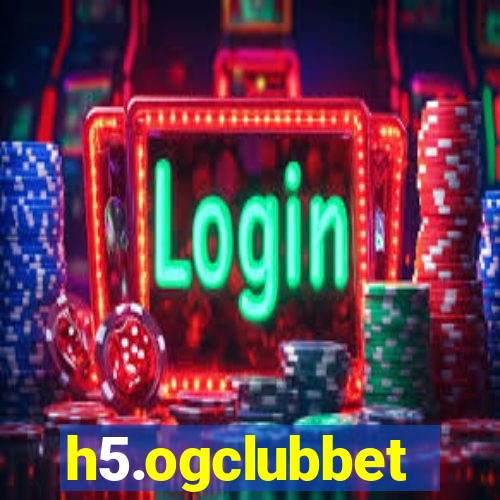 h5.ogclubbet