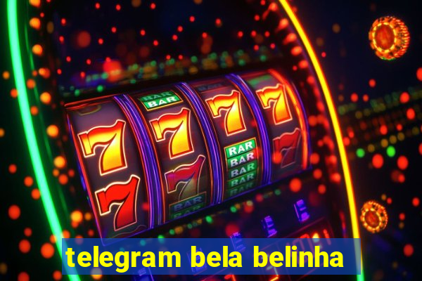 telegram bela belinha