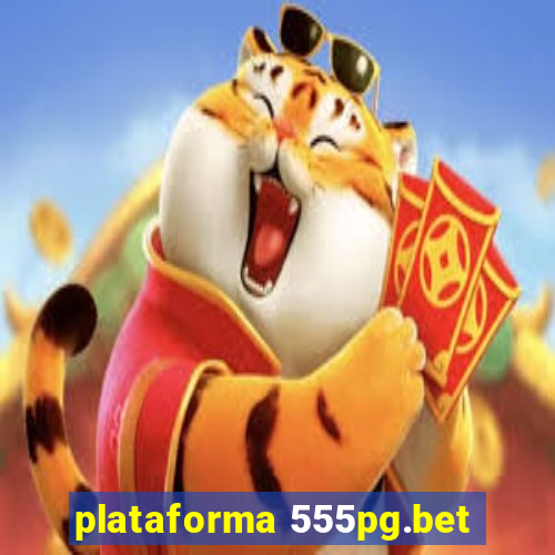 plataforma 555pg.bet