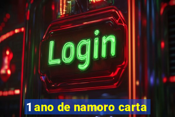 1 ano de namoro carta