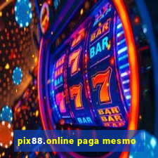 pix88.online paga mesmo