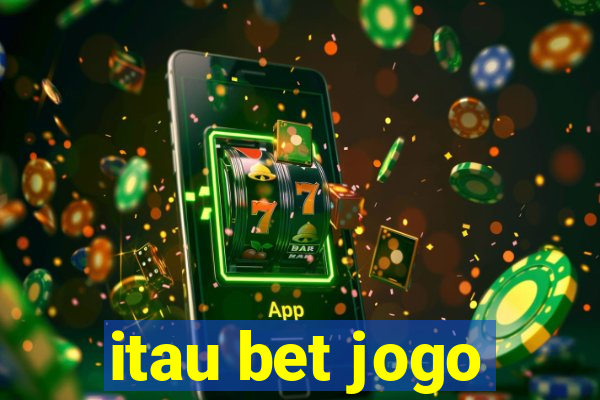 itau bet jogo