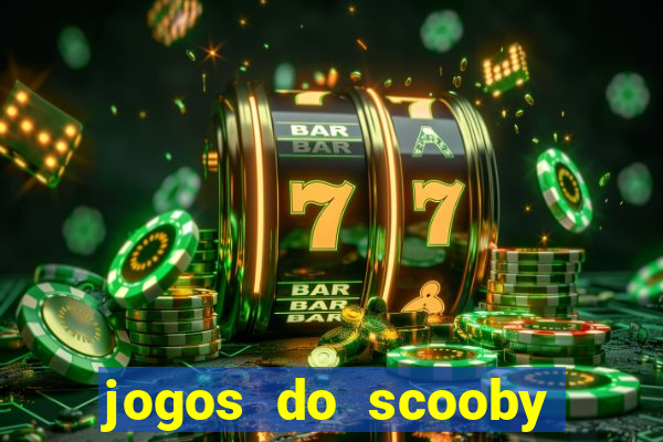 jogos do scooby doo adventure 1 2 3 4 5