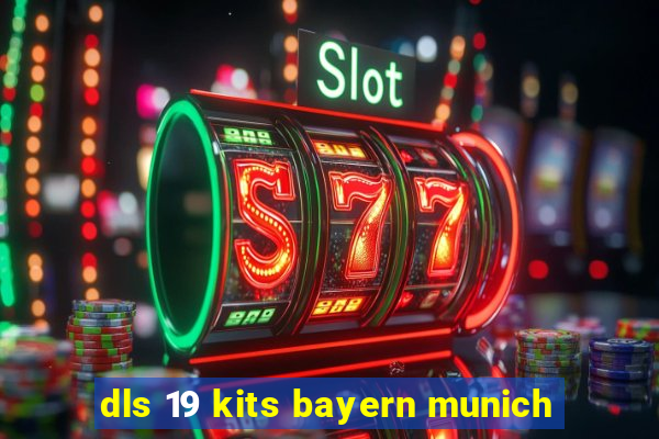 dls 19 kits bayern munich