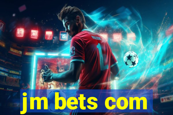 jm bets com