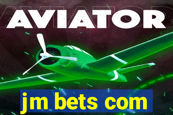 jm bets com