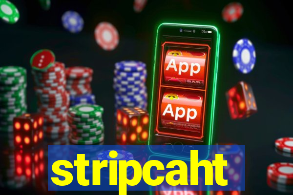 stripcaht