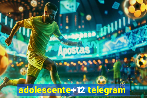 adolescente+12 telegram