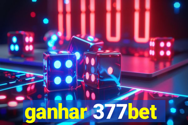 ganhar 377bet