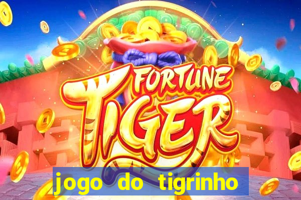 jogo do tigrinho depósito de r$ 5