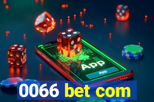 0066 bet com
